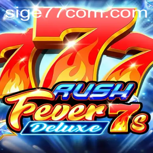 A Deep Dive into RushFever7sDeluxe: Exploring Sige77's Latest Gaming Phenomenon