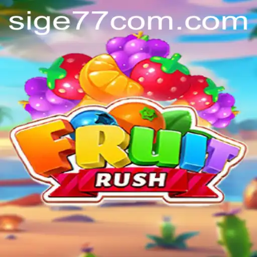 Dive into the Exciting World of FruitRush: Mastering the Game with Sige77