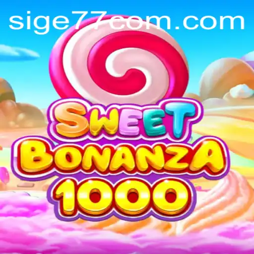 SweetBonanza1000: A New Gaming Sensation with a Twist of Sige77